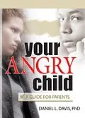 E-Book (pdf) Your Angry Child von Daniel L Davis