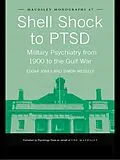 E-Book (epub) Shell Shock to PTSD von Edgar Jones, Simon Wessely