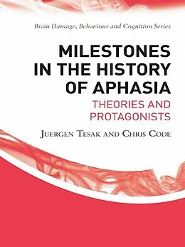 ePUB Milestones in the History of Aphasia von Juergen Tesak, Chris Code