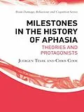 PDF Milestones in the History of Aphasia von Juergen Tesak, Chris Code