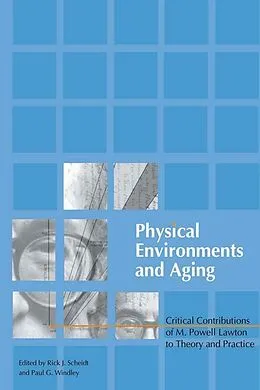 E-Book (pdf) Physical Environments and Aging von Paul Windley, Rick Scheidt