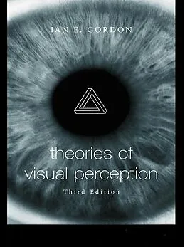 E-Book (epub) Theories of Visual Perception von Ian E. Gordon