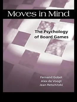 E-Book (epub) Moves in Mind von Fernand Gobet, Jean Retschitzki, Alex de Voogt