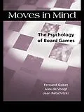 E-Book (pdf) Moves in Mind von Fernand Gobet, Jean Retschitzki, Alex de Voogt