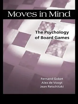 E-Book (pdf) Moves in Mind von Fernand Gobet, Jean Retschitzki, Alex de Voogt