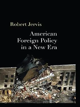 E-Book (epub) American Foreign Policy in a New Era von Robert Jervis