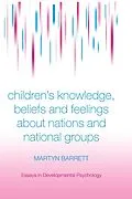 PDF Children's Knowledge, Beliefs and Feelings about Nations and National Groups von Martyn Barrett