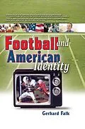 PDF Football and American Identity von Frank Hoffmann, Gerhard Falk, Martin J Manning