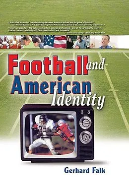 PDF Football and American Identity von Frank Hoffmann, Gerhard Falk, Martin J Manning
