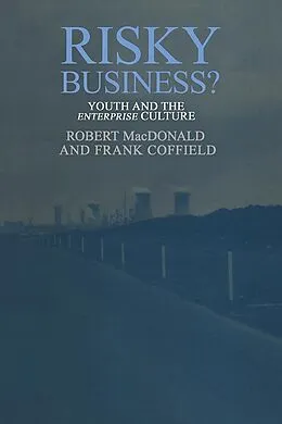 E-Book (epub) Risky Business? von Robert Macdonald, Frank Coffield