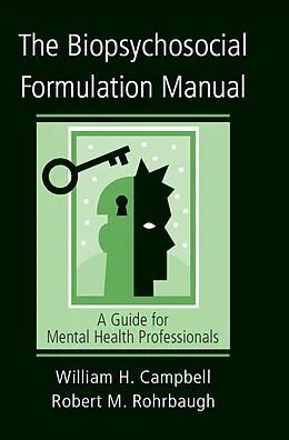 PDF The Biopsychosocial Formulation Manual von William H. Campbell, Robert M. Rohrbaugh