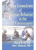 E-Book (pdf) The Conundrum of Human Behavior in the Social Environment von Marvin D Feit, John S Wodarski