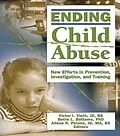 E-Book (epub) Ending Child Abuse von Victor I. Vieth, Bette L. Bottoms, Alison Perona