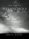 E-Book (epub) The Age of Melancholy von Dan G. Blazer