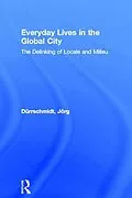E-Book (pdf) Everyday Lives in the Global City von Jörg Dürrschmidt