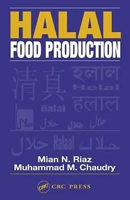 E-Book (epub) Halal Food Production von Mian N. Riaz, Muhammad M. Chaudry