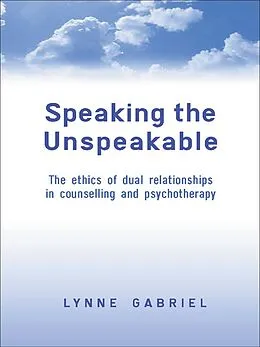 ePUB Speaking the Unspeakable von Lynne Gabriel
