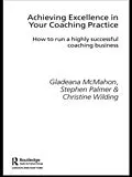 E-Book (pdf) Achieving Excellence in Your Coaching Practice von Gladeana Mcmahon, Stephen Palmer, Christine Wilding