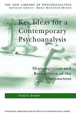 eBook (epub) Key Ideas for a Contemporary Psychoanalysis de Andre Green