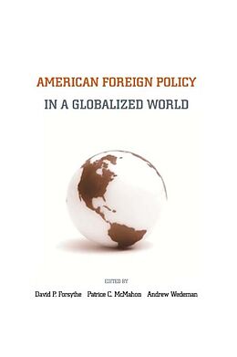 E-Book (epub) American Foreign Policy in a Globalized World von 