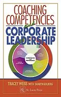 E-Book (epub) Coaching Competencies and Corporate Leadership von Tracey Weiss, Sharyn Kolberg