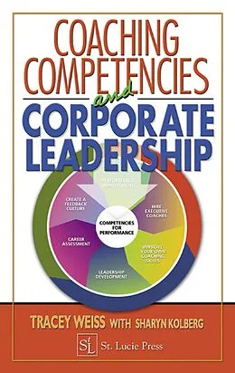 E-Book (epub) Coaching Competencies and Corporate Leadership von Tracey Weiss, Sharyn Kolberg