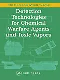 E-Book (pdf) Detection Technologies for Chemical Warfare Agents and Toxic Vapors von Yin Sun, Kwok Y. Ong
