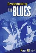 E-Book (pdf) Broadcasting the Blues von Paul Oliver