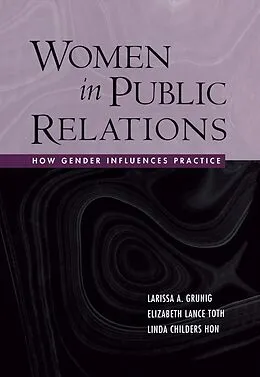 ePUB Women in Public Relations von Larissa A. Grunig, Linda Childers Hon, Elizabeth L. Toth