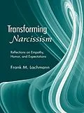 E-Book (pdf) Transforming Narcissism von Frank M. Lachmann