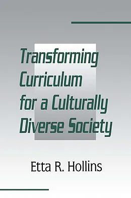 E-Book (pdf) Transforming Curriculum for A Culturally Diverse Society von Etta R. Hollins