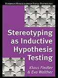 E-Book (pdf) Stereotyping as Inductive Hypothesis Testing von Klaus Fiedler, Eva Walther