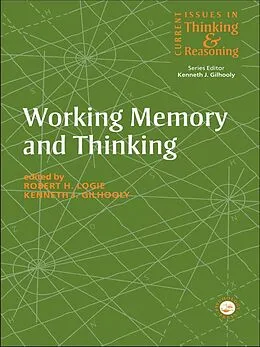 E-Book (pdf) Working Memory and Thinking von Kenneth Gilhooly, Robert H. Logie