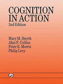 E-Book (pdf) Cognition In Action von Alan F. Collins, Philip Levy, Peter E. Morris