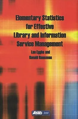 E-Book (epub) Elementary Statistics for Effective Library and Information Service Management von Leo Egghe, Ronald Rousseau
