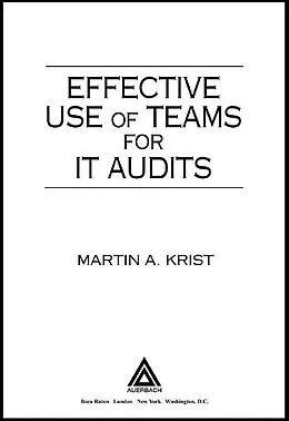 ePUB Effective Use of Teams for IT Audits von Martin Krist