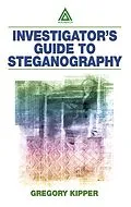 ePUB Investigator's Guide to Steganography von Gregory Kipper