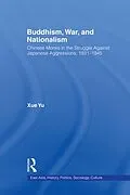E-Book (pdf) Buddhism, War, and Nationalism von Xue Yu