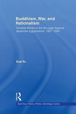 E-Book (epub) Buddhism, War, and Nationalism von Xue Yu