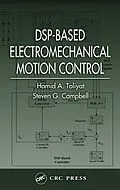 E-Book (epub) DSP-Based Electromechanical Motion Control von Hamid A. Toliyat, Steven G. Campbell