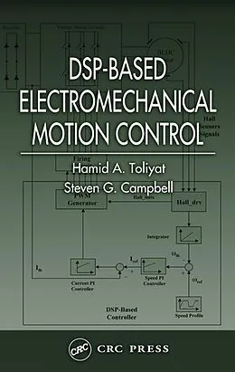 E-Book (epub) DSP-Based Electromechanical Motion Control von Hamid A. Toliyat, Steven G. Campbell