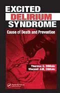 E-Book (epub) Excited Delirium Syndrome von Theresa G. Dimaio, Vincent J. M. Dimaio M. D.