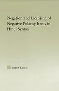 E-Book (epub) The Syntax of Negation and the Licensing of Negative Polarity Items in Hindi von Rajesh Kumar