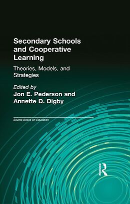 eBook (epub) Secondary Schools and Cooperative Learning de Jon E. Pedersen, Annette D. Digby
