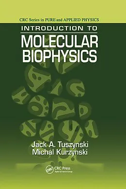 E-Book (epub) Introduction to Molecular Biophysics von Jack A. Tuszynski, Michal Kurzynski