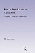 E-Book (pdf) Female Prostitution in Costa Rica von Anne Hayes