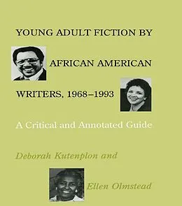 E-Book (pdf) Young Adult Fiction by African American Writers, 1968-1993 von Deborah Kutenplon, Ellen Olmstead