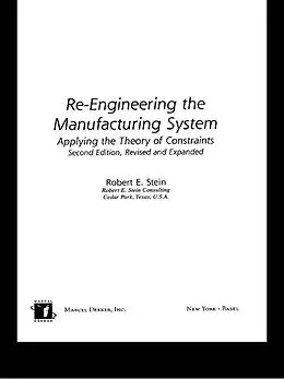 E-Book (epub) Re-Engineering the Manufacturing System von Robert E. Stein