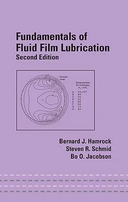 E-Book (pdf) Fundamentals of Fluid Film Lubrication von Bernard J. Hamrock, Steven R. Schmid, Bo O. Jacobson