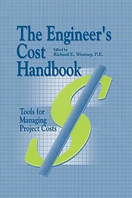 E-Book (epub) The Engineer's Cost Handbook von Richard E. Westney